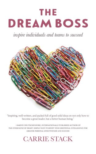 The Dream Boss: Inspire Individuals and Teams to Succeed