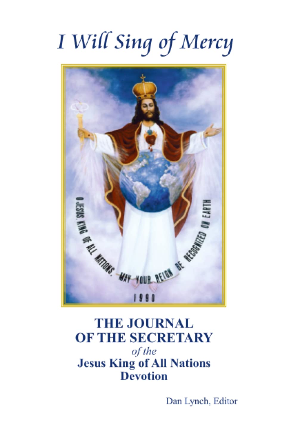 The Journal of the Secretary of the Jesus King of All Nations Devotion