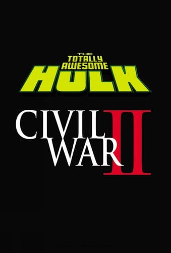 The Totally Awesome Hulk Vol. 2 Civil War II
