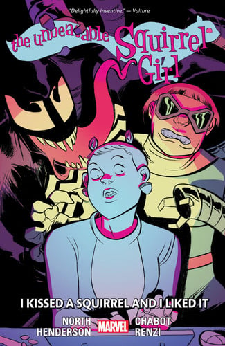 The Unbeatable Squirrel Girl Vol. 4 I Kissed a Squirrel and I Liked It