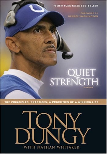 Quiet strength: [the principles, practices & priorities of a winning life]
