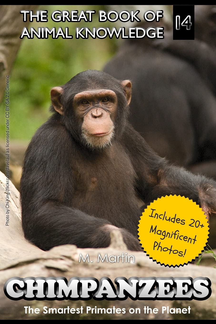Chimpanzees: The Smartest Primates on the Planet (includes 20+ magnificent photos!) (The Great Book of Animal Knowledge (includes 20+ magnificent photos!)) - 5922