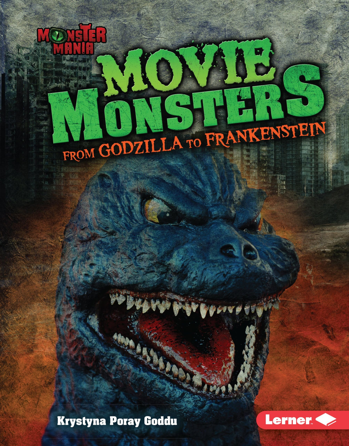 Movie Monsters: From Godzilla to Frankenstein (Monster Mania)