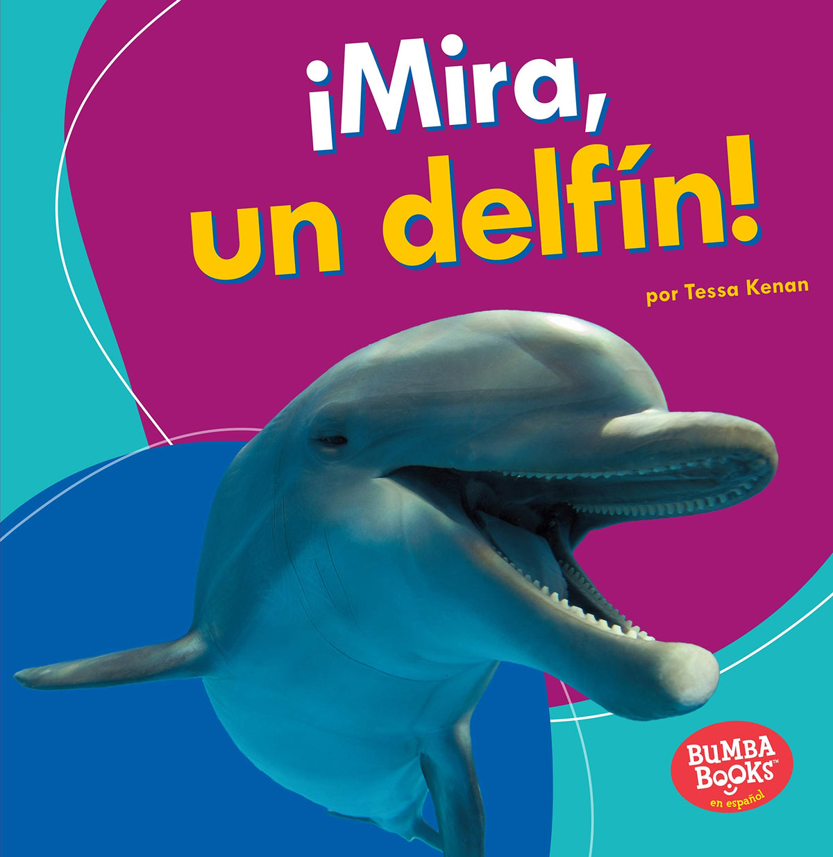 ¡Mira, un delfín! (Look, a Dolphin!) (Bumba Books ® en español ― Veo animales marinos (I See Ocean Animals)) (Spanish Edition)
