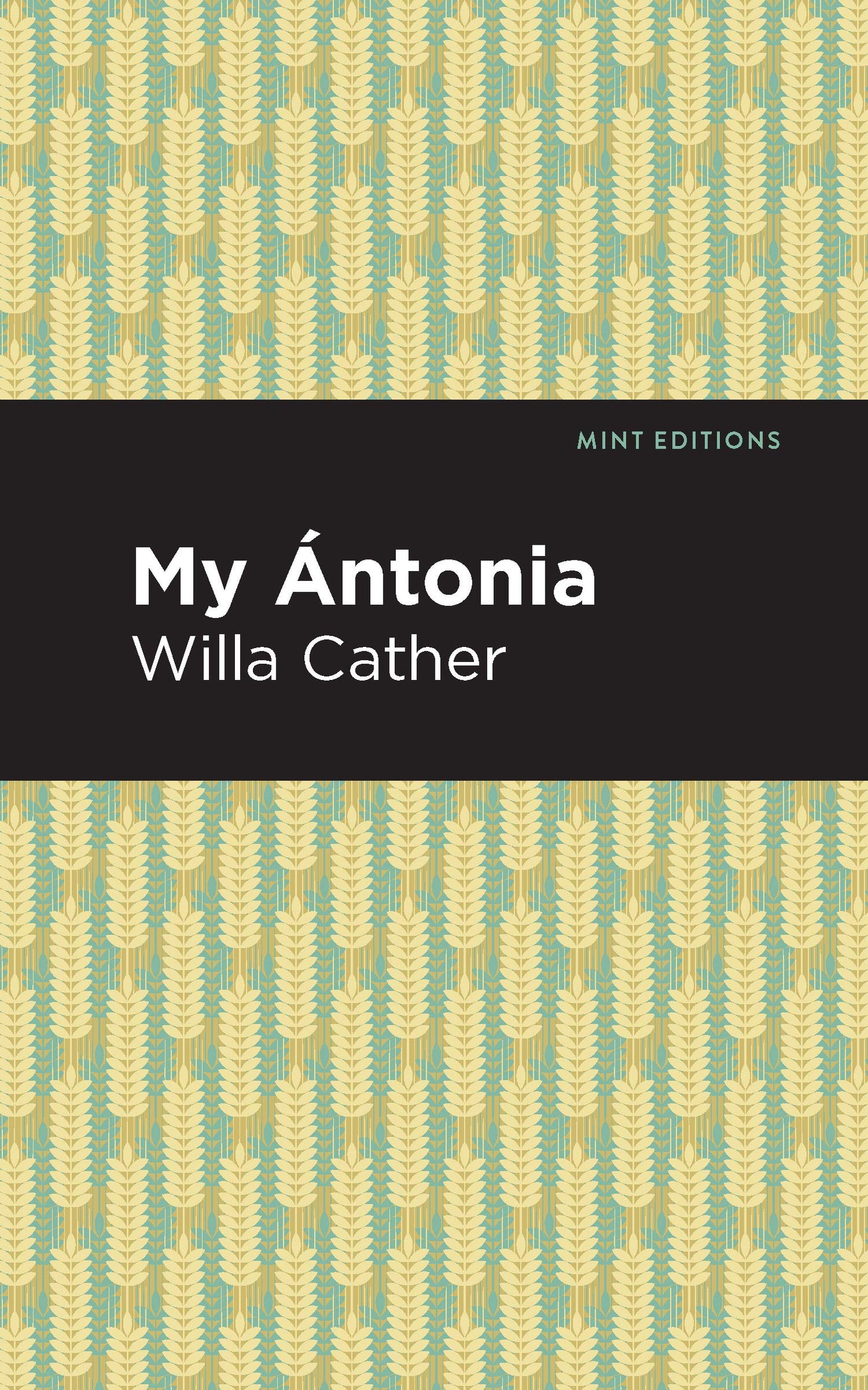 My Ántonia (Mint Editions (Women Writers)) - 6424