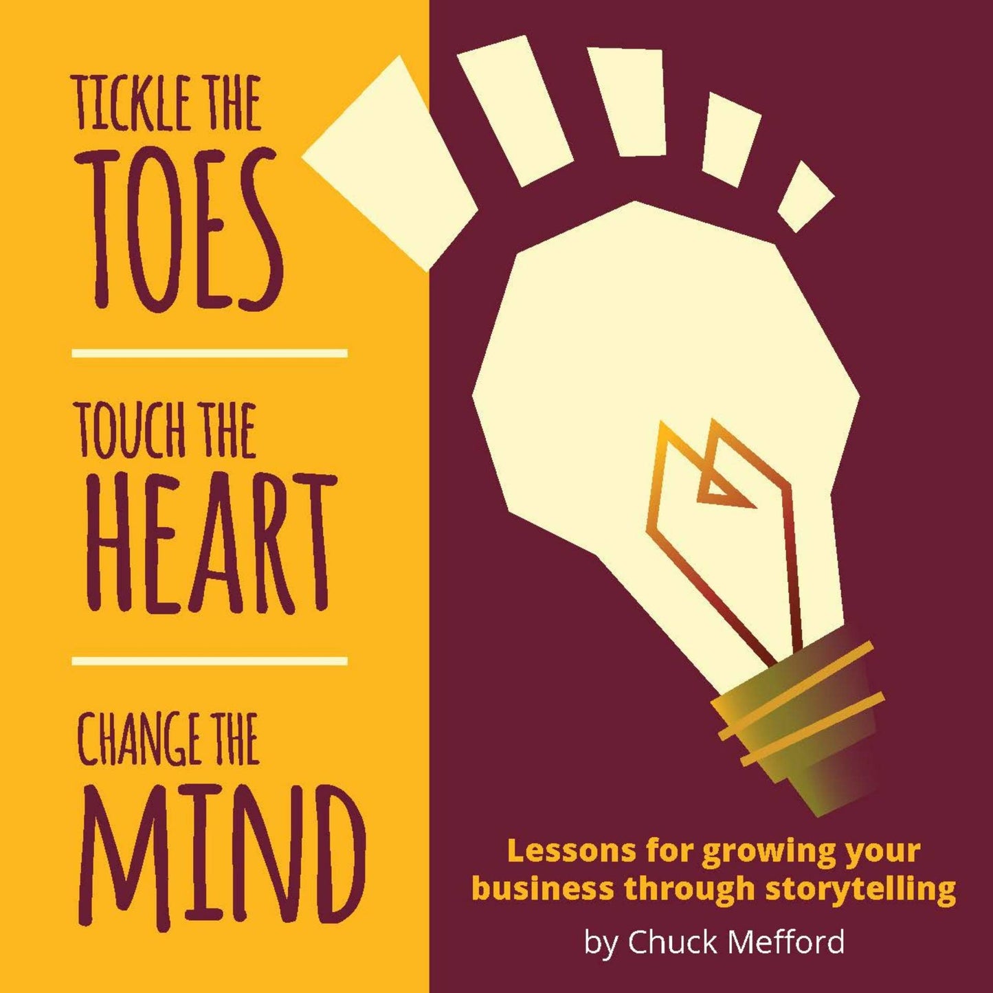 Tickle the Toes. Touch the Heart. Change the Mind.