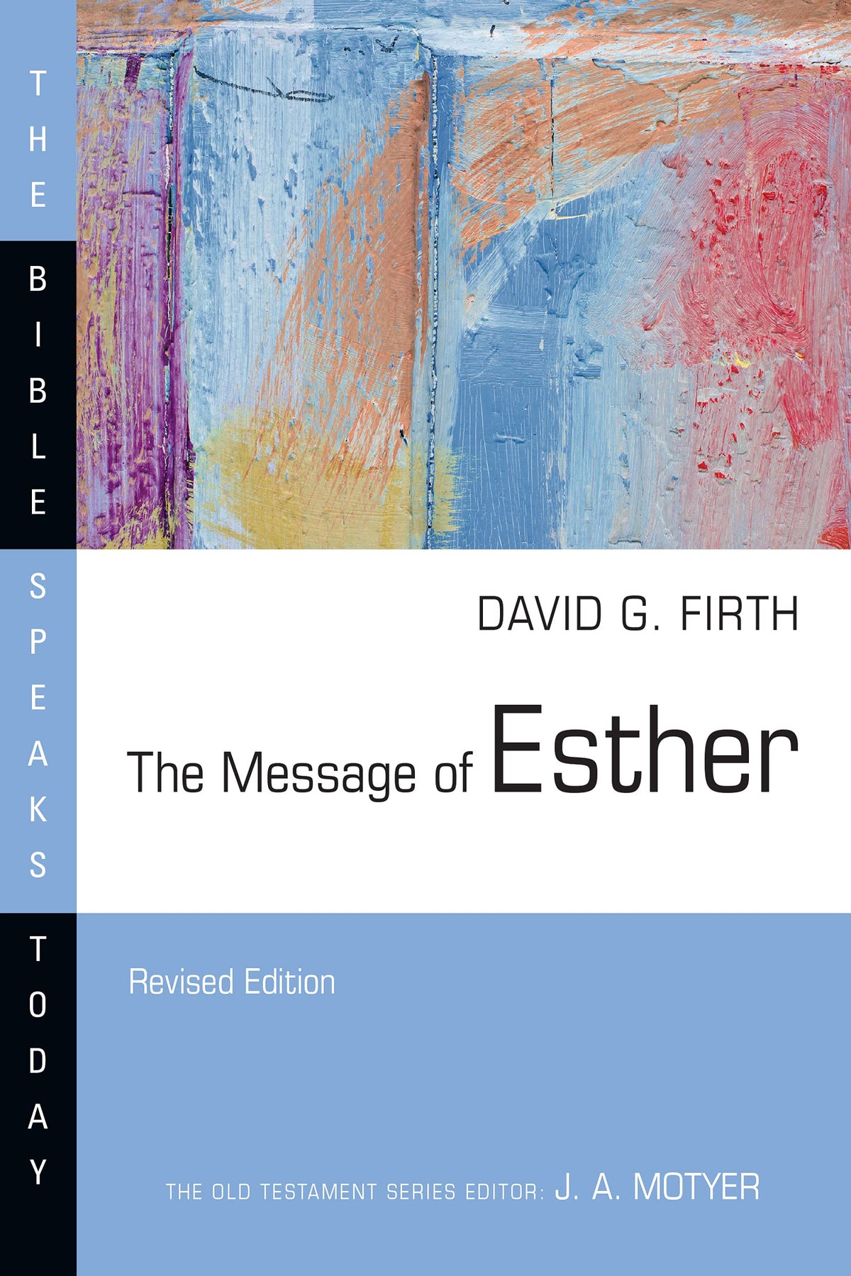 The Message of Esther (The Bible Speaks Today Series)