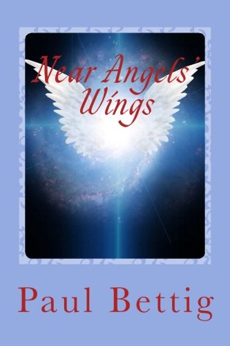 Near Angels' Wings: The Journey of my Life from Birth in the Ukraine to Freedom in America