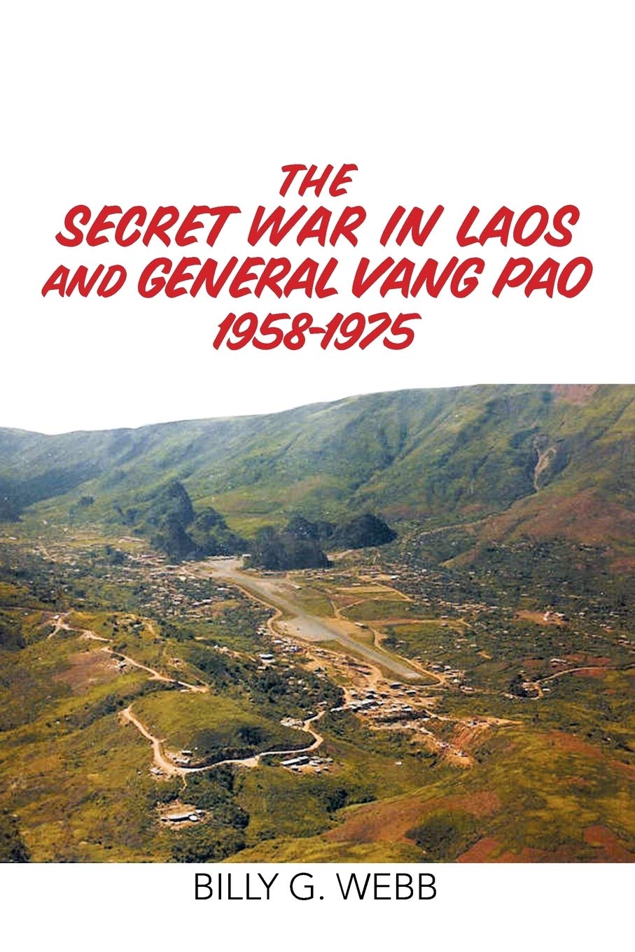 The Secret War in Laos and General Vang Pao 1958-1975 - 8527