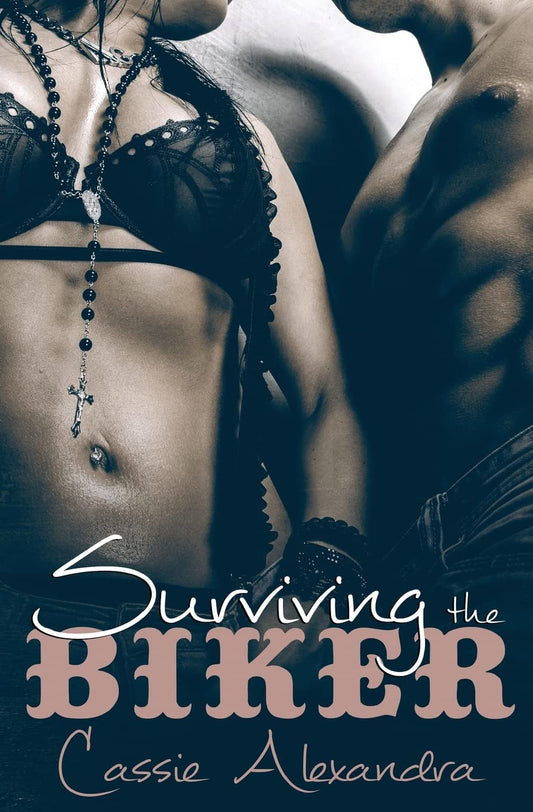 Surviving The Biker (The Biker Series)