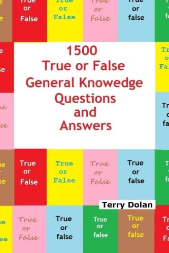 1500 True or False General Knowledge Quiz Questions and Answers - 4415
