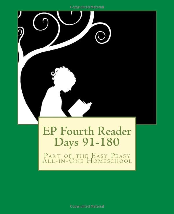 EP Fourth Reader Days 91-180: Part of the Easy Peasy All-in-One Homeschool (EP Reader Series)