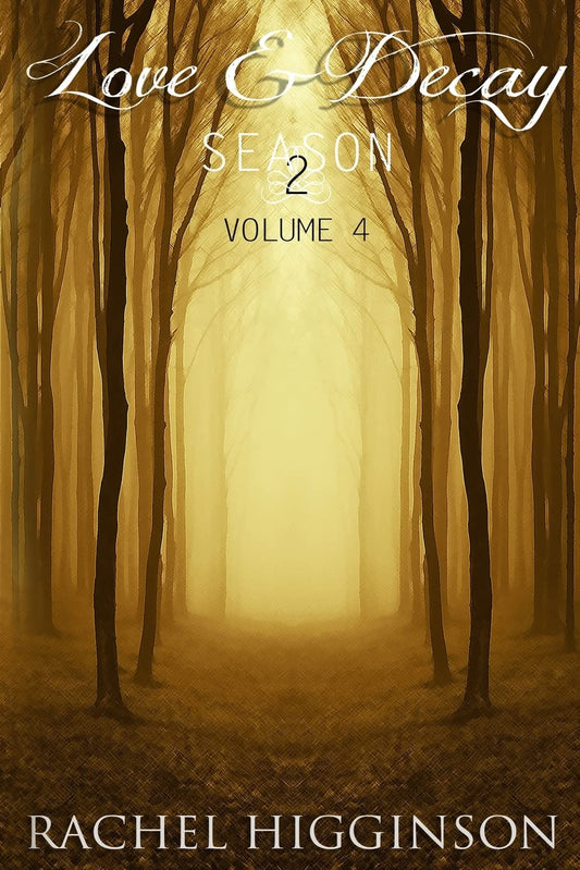 Love and Decay, Volume Four: Love and Decay, A Novella Series - 3225