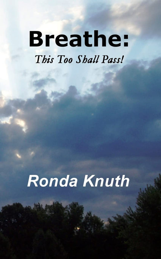 Breathe: This Too Shall Pass!