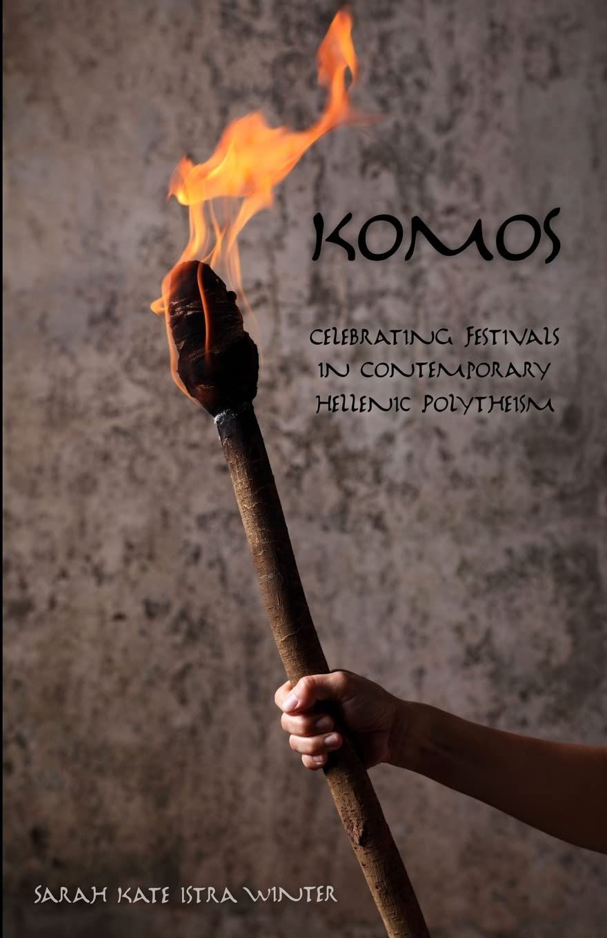 Komos: Celebrating Festivals in Contemporary Hellenic Polytheism - 2046