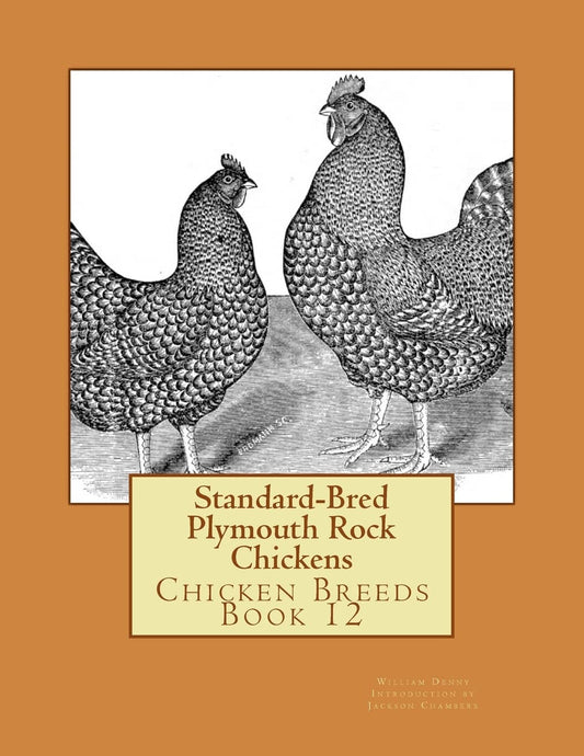 Standard-Bred Plymouth Rock Chickens: Chicken Breeds Book 12 - 9123