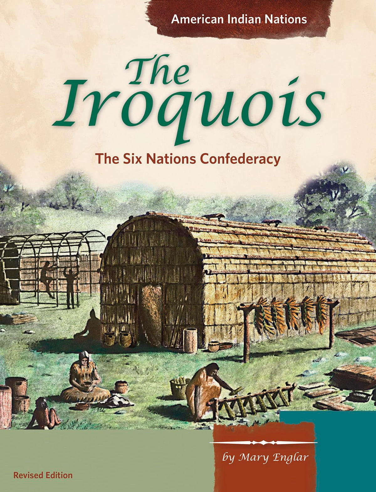 The Iroquois: The Six Nations Confederacy (American Indian Nations)