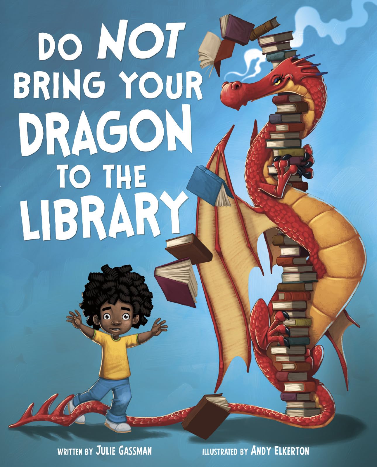Do Not Bring Your Dragon to the Library (Fiction Picture Books) (Do Not Take Your Dragon...)