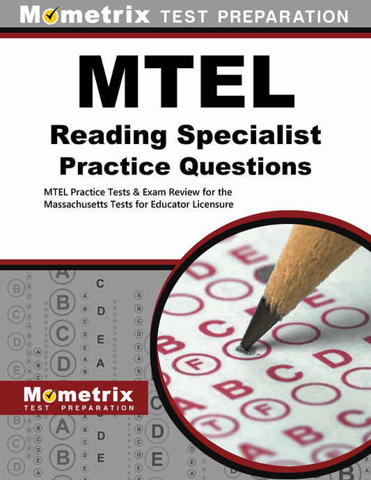 MTEL Reading Specialist Practice Questions: MTEL Practice Tests & Exam Review for the Massachusetts Tests for Educator Licensure - 3826