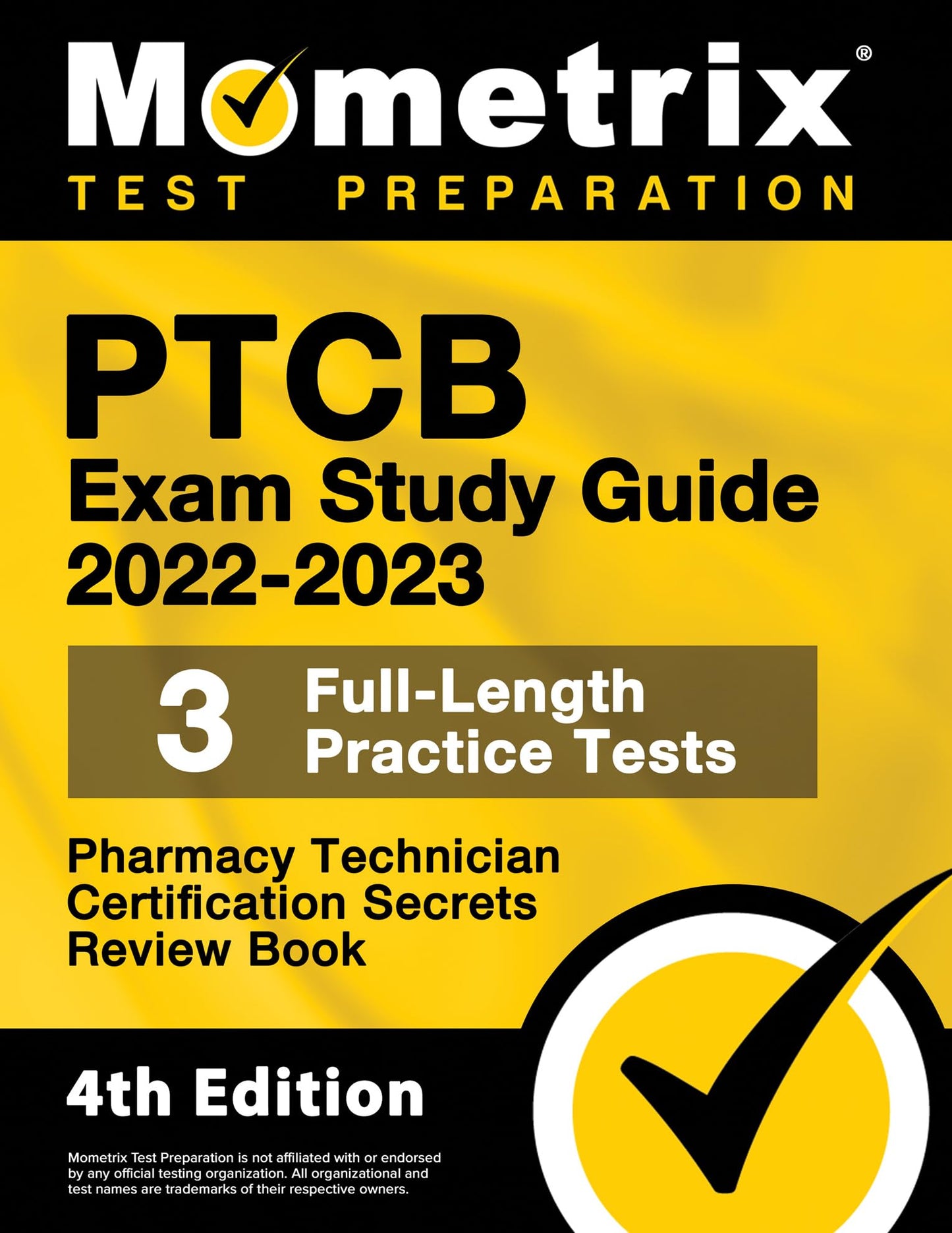 PTCB Exam Study Guide 2022-2023 Secrets: 3 Full-Length Practice Tests, Pharmacy Technician Certification Review Book: [4th Edition] (Mometrix Test Preparation) - 9842