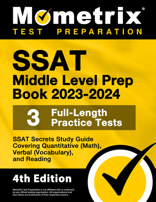 SSAT Middle Level Prep Book 2023-2024 - 3 Full-Length Practice Tests, SSAT Secrets Study Guide Covering Quantitative (Math), Verbal (Vocabulary), and Reading: [4th Edition] - 8775