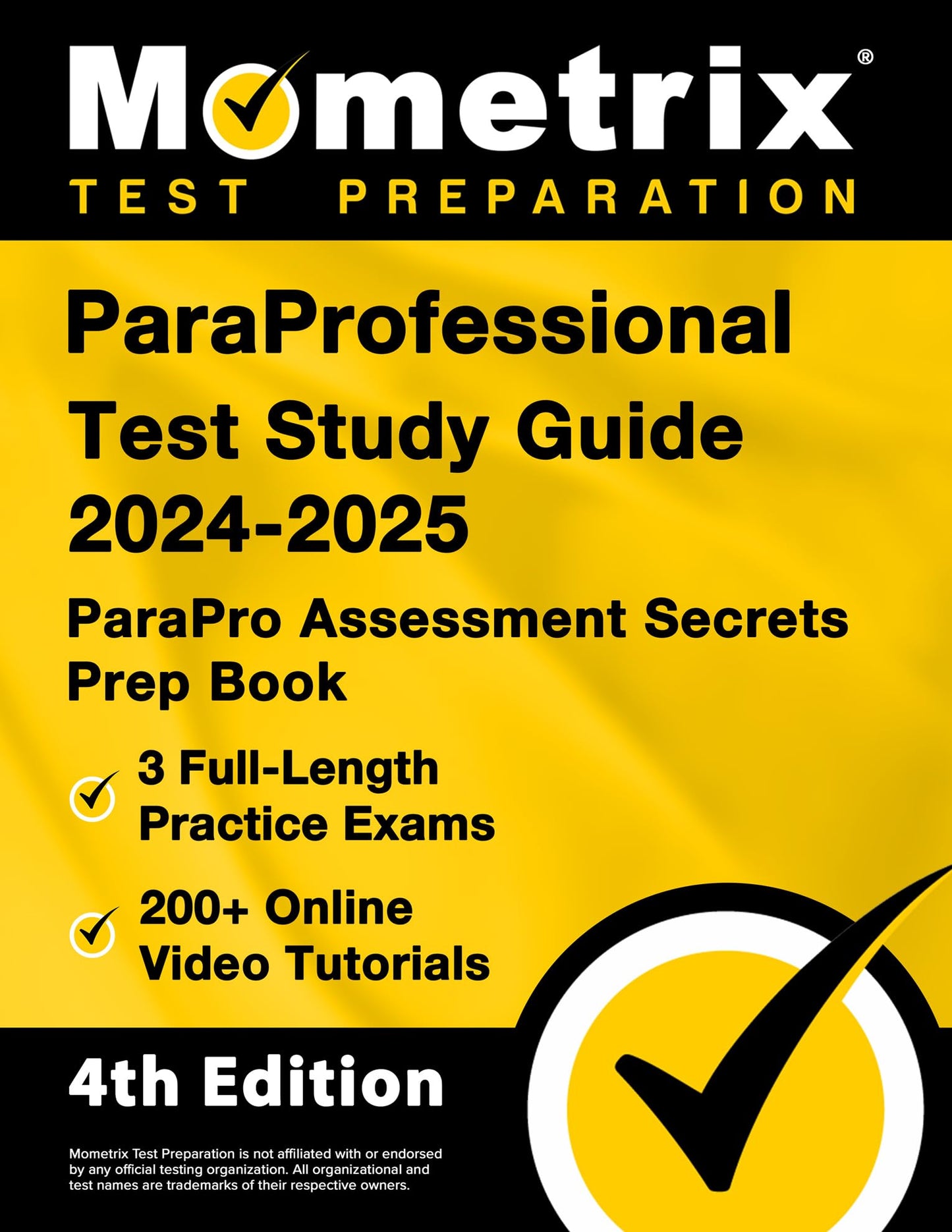 ParaProfessional Test Study Guide 2024-2025: 3 Full-Length Practice Exams, 200+ Online Video Tutorials, ParaPro Assessment Secrets Prep Book: [4th Edition] - 7201