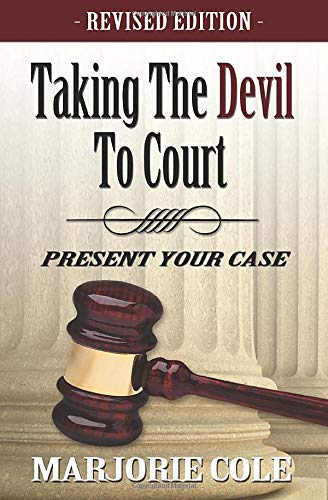 Taking The Devil to Court - Present Your Case (Revised) - 6325