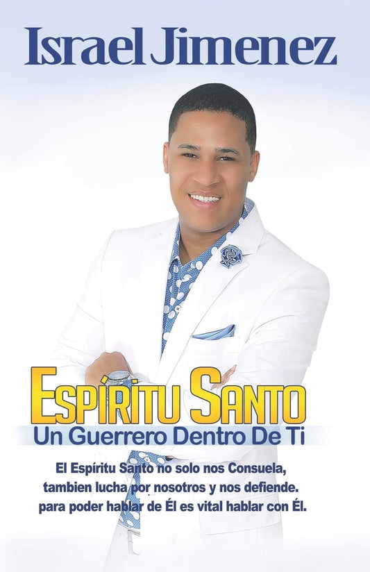 Espiritu Santo: Un Guerrero Dentro De Ti (Spanish Edition)
