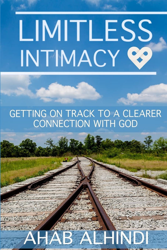 Limitless Intimacy: Getting on track to a clearer connection to God (Supernatural Revivalist) - 2960
