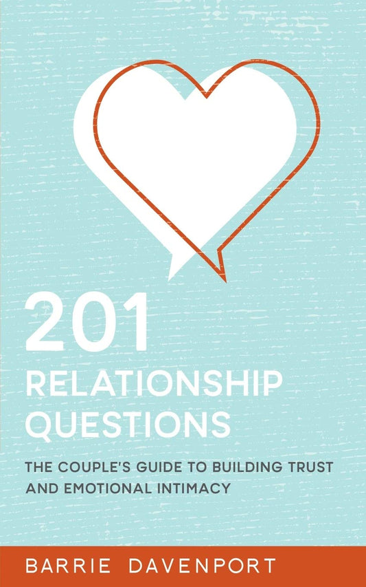 201 Relationship Questions: The Couple's Guide to Building Trust and Emotional Intimacy - 639