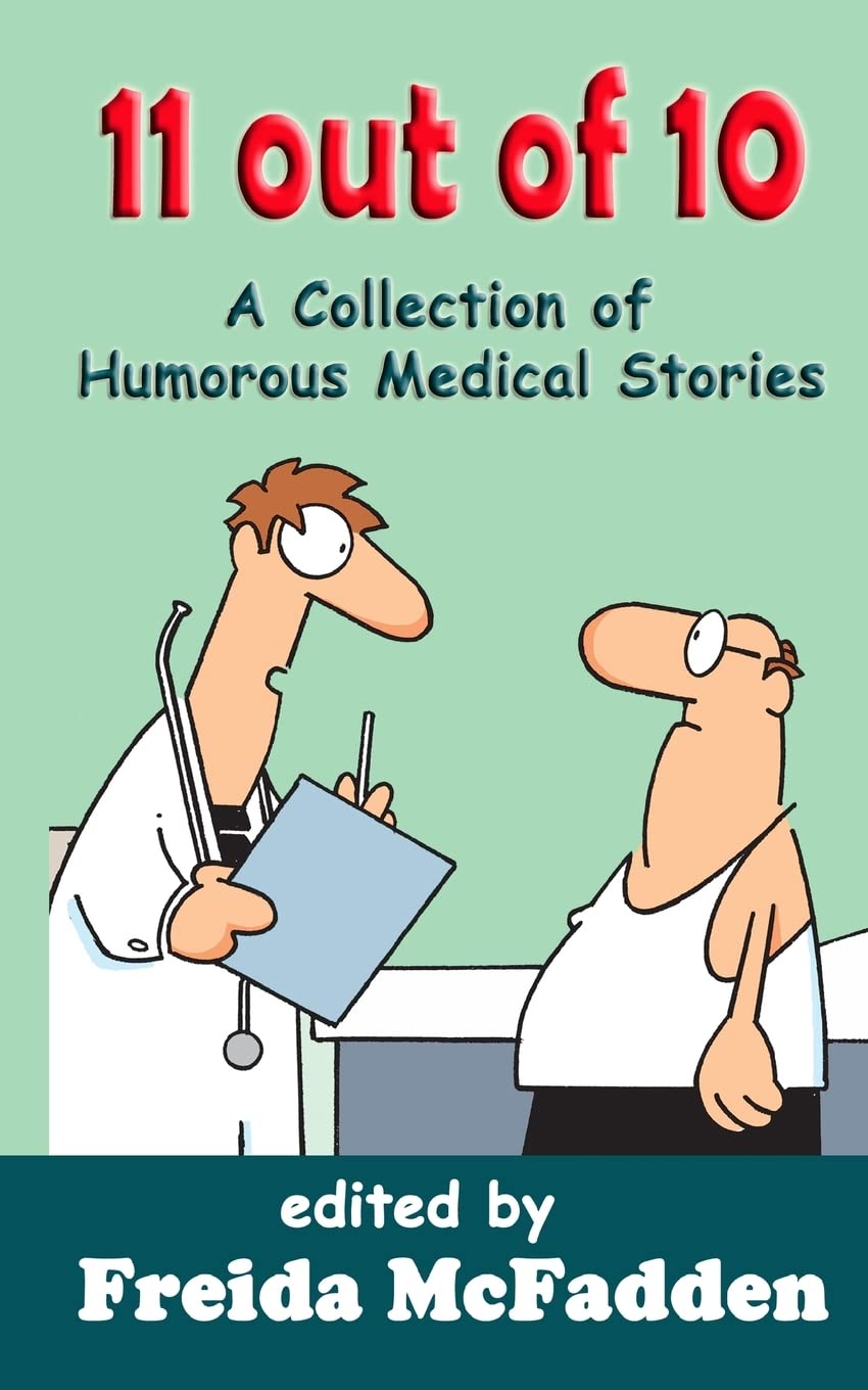 11 out of 10: A Collection of Humorous Medical Short Stories - 1831