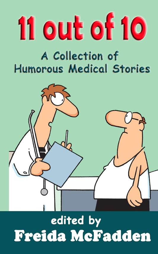 11 out of 10: A Collection of Humorous Medical Short Stories - 1831