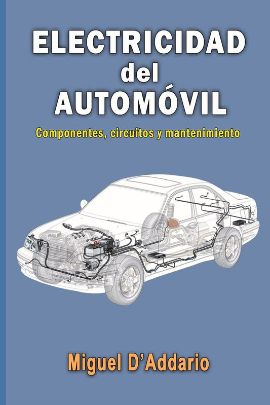 Electricidad del automóvil: Componentes, circuitos y mantenimiento (Spanish Edition) - 4044