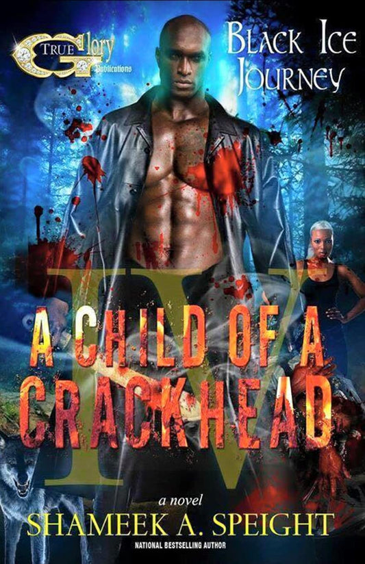 A Child of a Crackhead IV - 4881