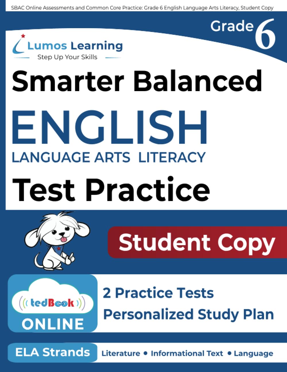 SBAC Online Assessments and Common Core Practice: Grade 6 English Language Arts Literacy, Student Copy - 8597