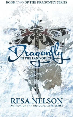 Dragonfly in the Land of Ice: Book Two of the Dragonfly Series