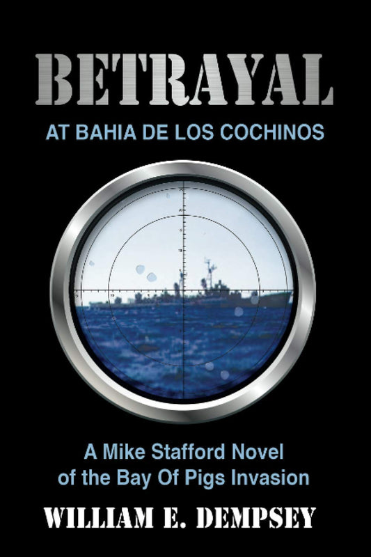 Betrayal at Bahia de los Cochinos (Mike Stafford Novels)