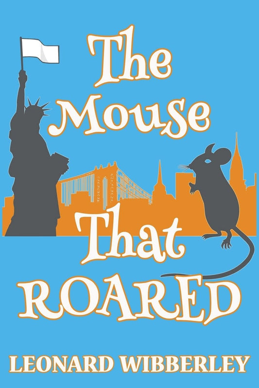 The Mouse That Roared (The Grand Fenwick Series) - 3969