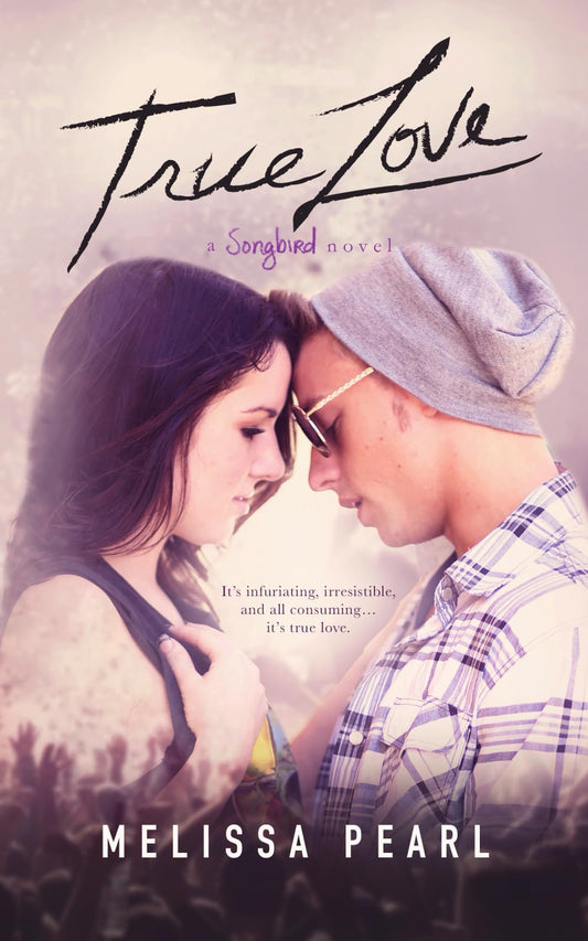 True Love (A Songbird Novel)