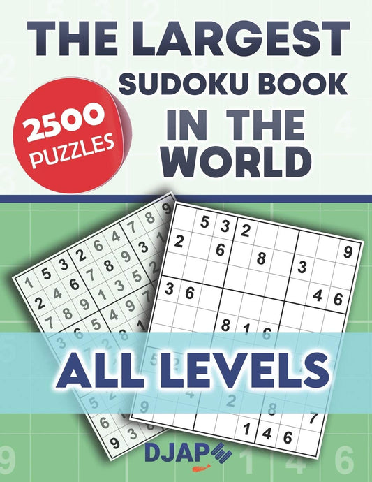 The Largest Sudoku Book in The World: 2500 puzzles of all levels