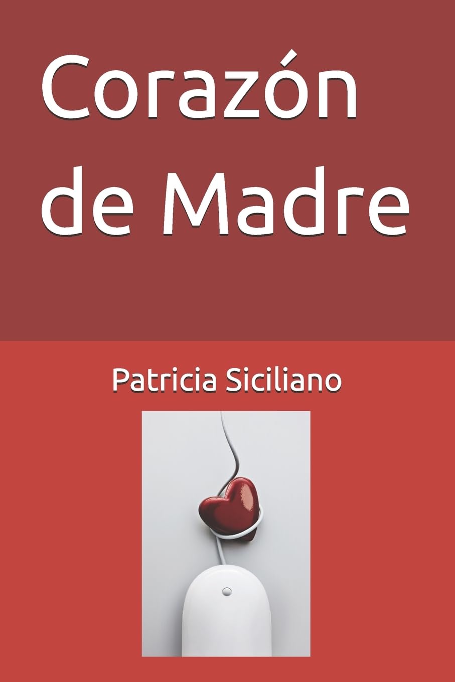 Corazon de Madre (Spanish Edition)