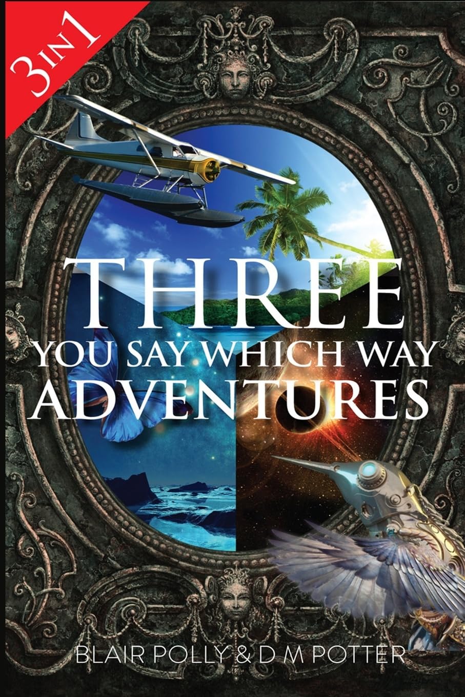 Three You Say Which Way Adventures (You Say Which Way Collections)