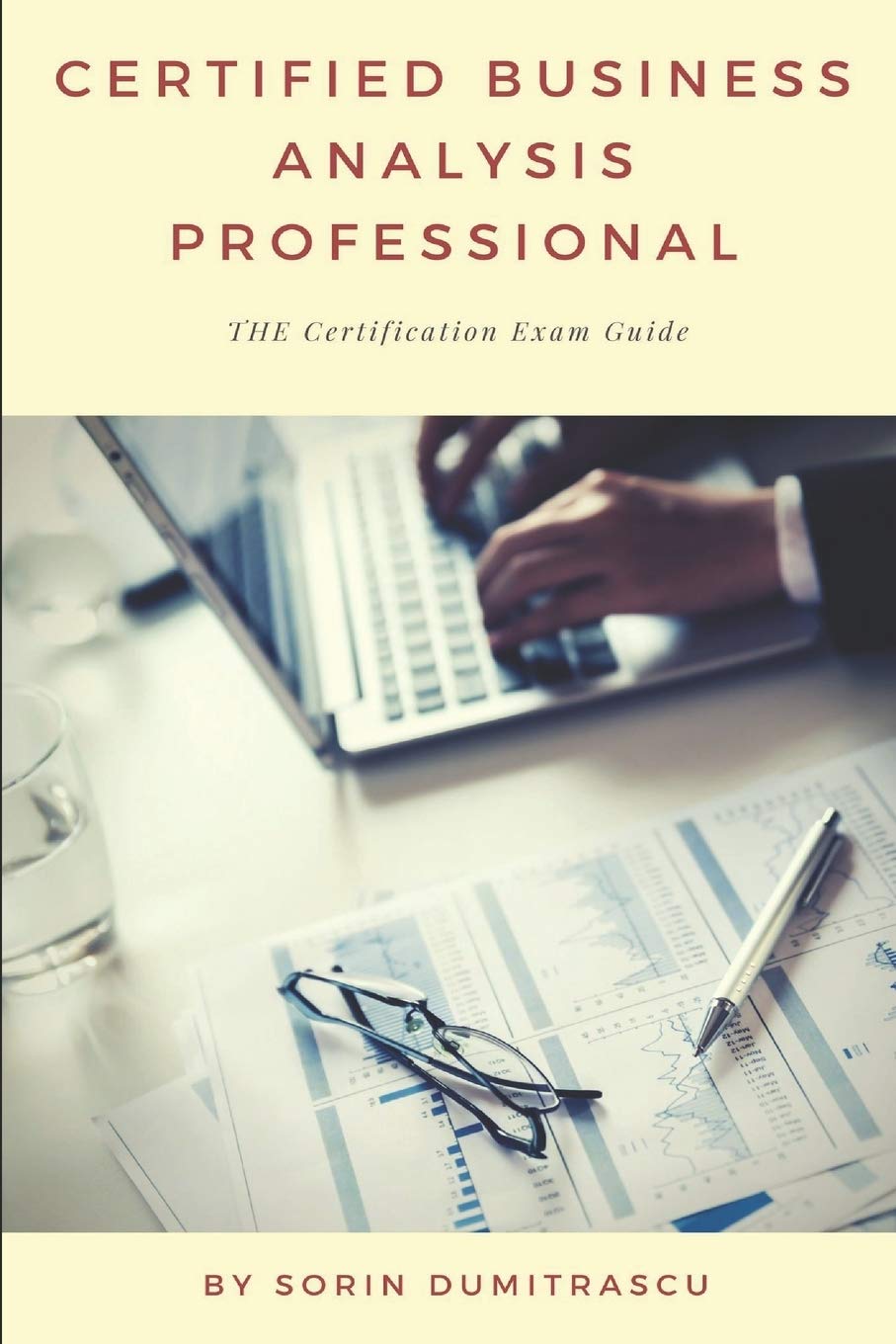 Certified Business Analysis Professional: The Certification Exam Guide (Essential)