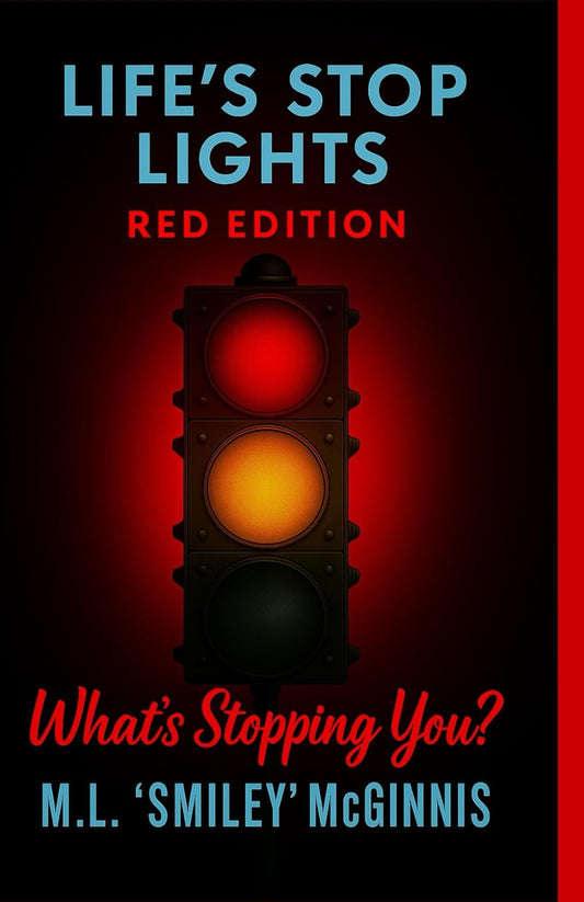Life's Stop Lights: Red Edition - What's stopping You?