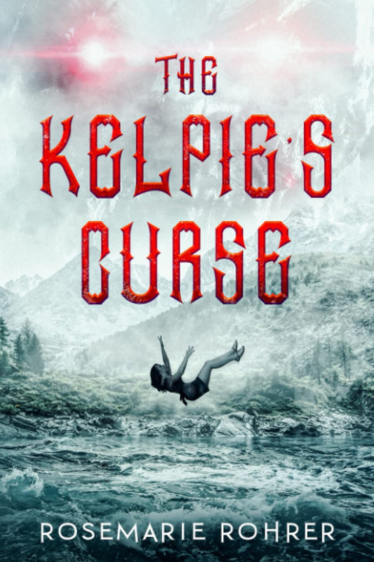 The Kelpie's Curse (The Kelpie's Entrapment Trilogy)