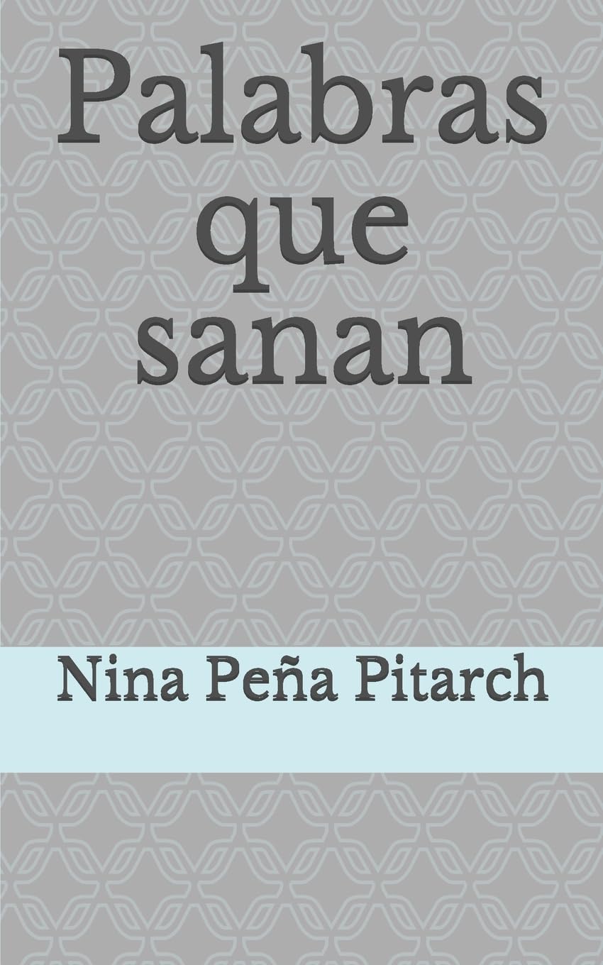 Palabras que sanan (Spanish Edition)