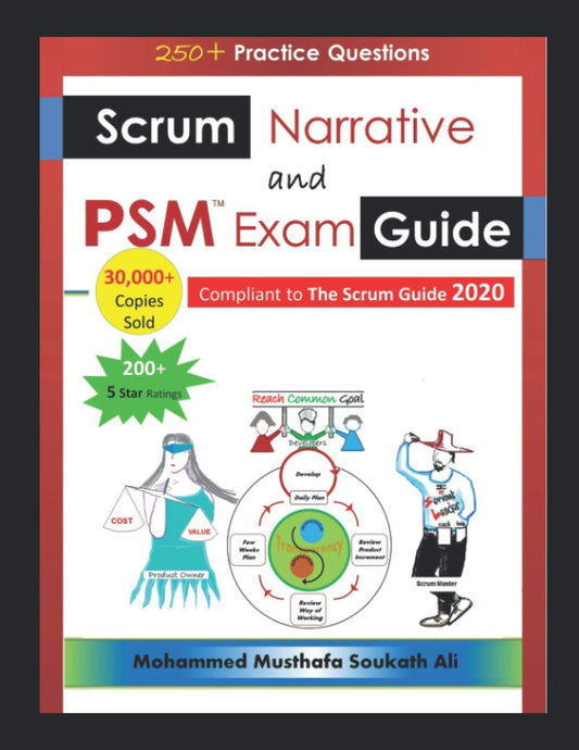 Scrum Narrative and PSM Exam Guide: All-in-one Guide for Professional Scrum Master (PSM 1) Certificate Assessment Preparation - 9517