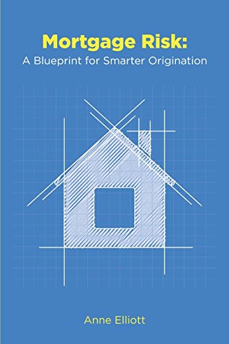 Mortgage Risk: A Blueprint for Smarter Origination