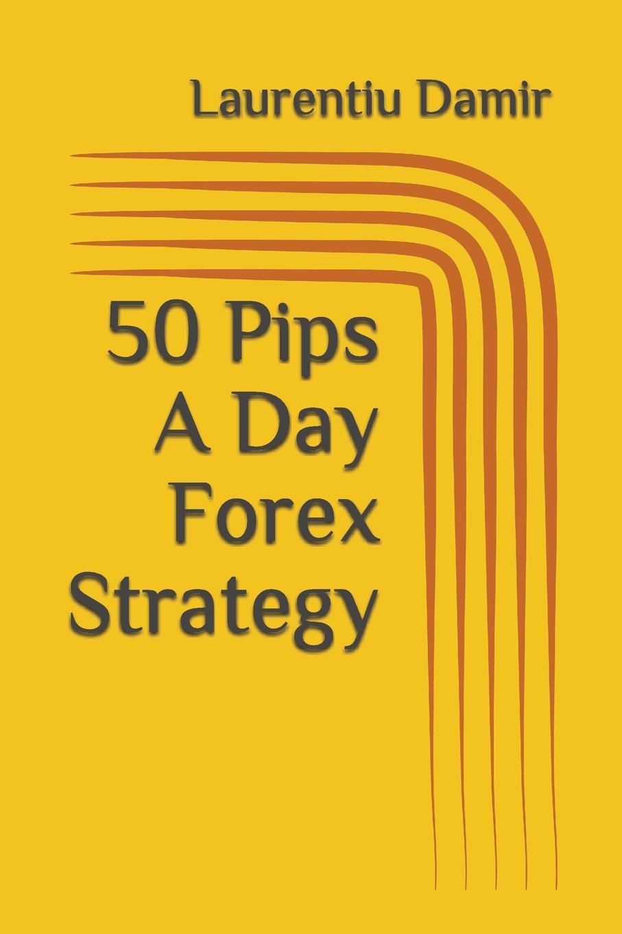 50 Pips A Day Forex Strategy (Technical analysis)