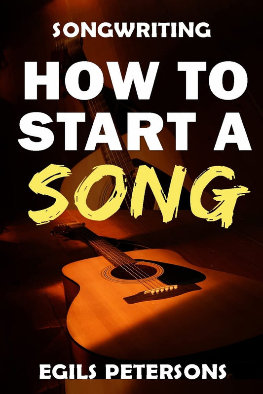Songwriting: How To Start A Song - 3891